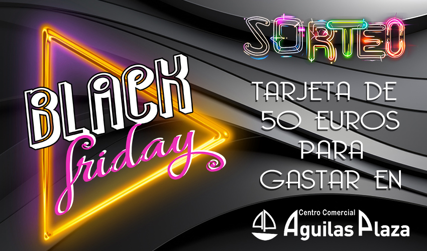 SORTEO BLACK FRIDAY: TARJETA DE 50 EUROS